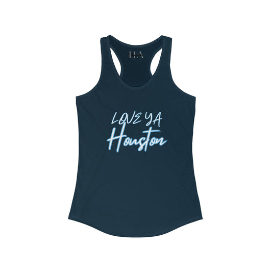 Love ya Houston in White Women's Ideal Racerback Tank