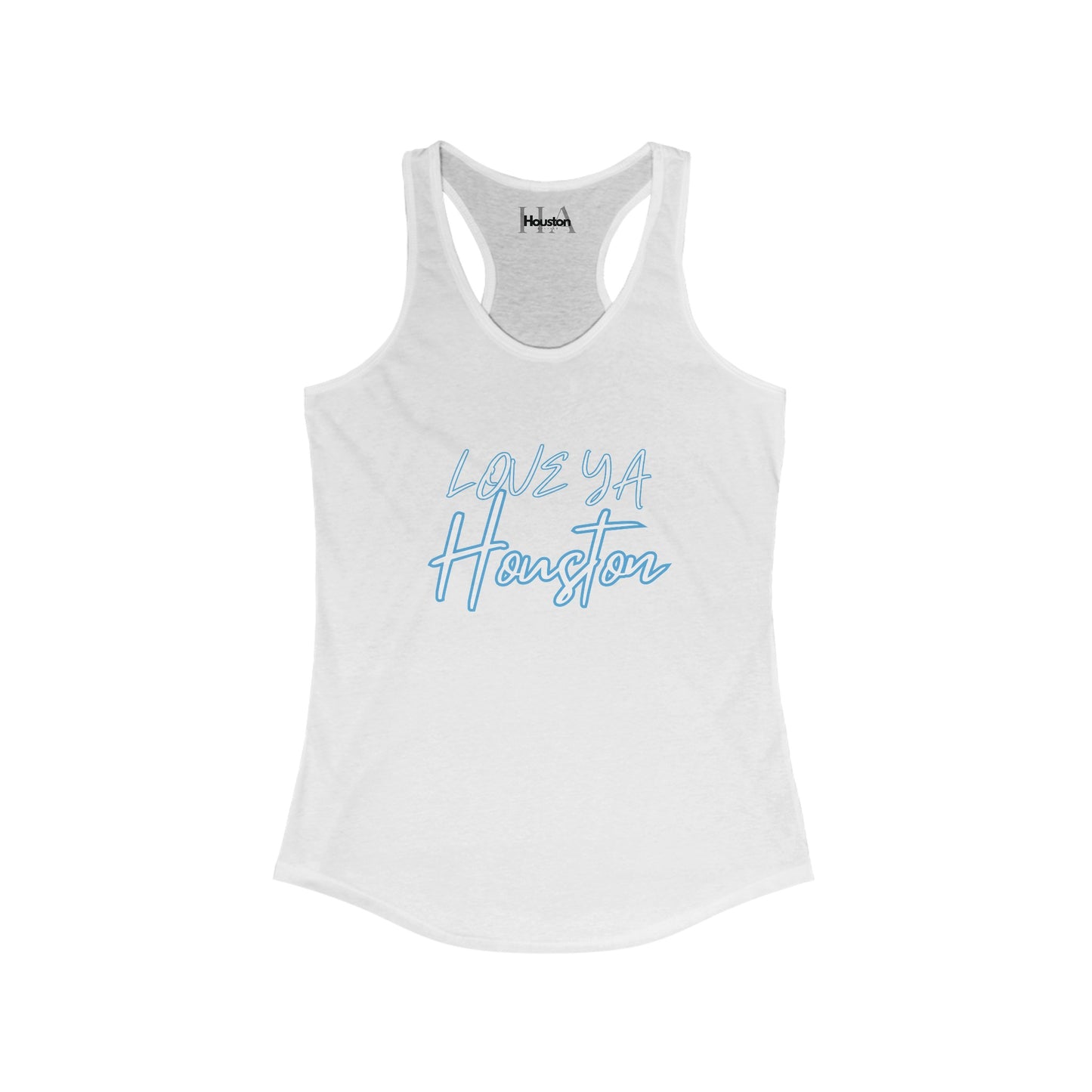 Love ya Houston in White Women's Ideal Racerback Tank