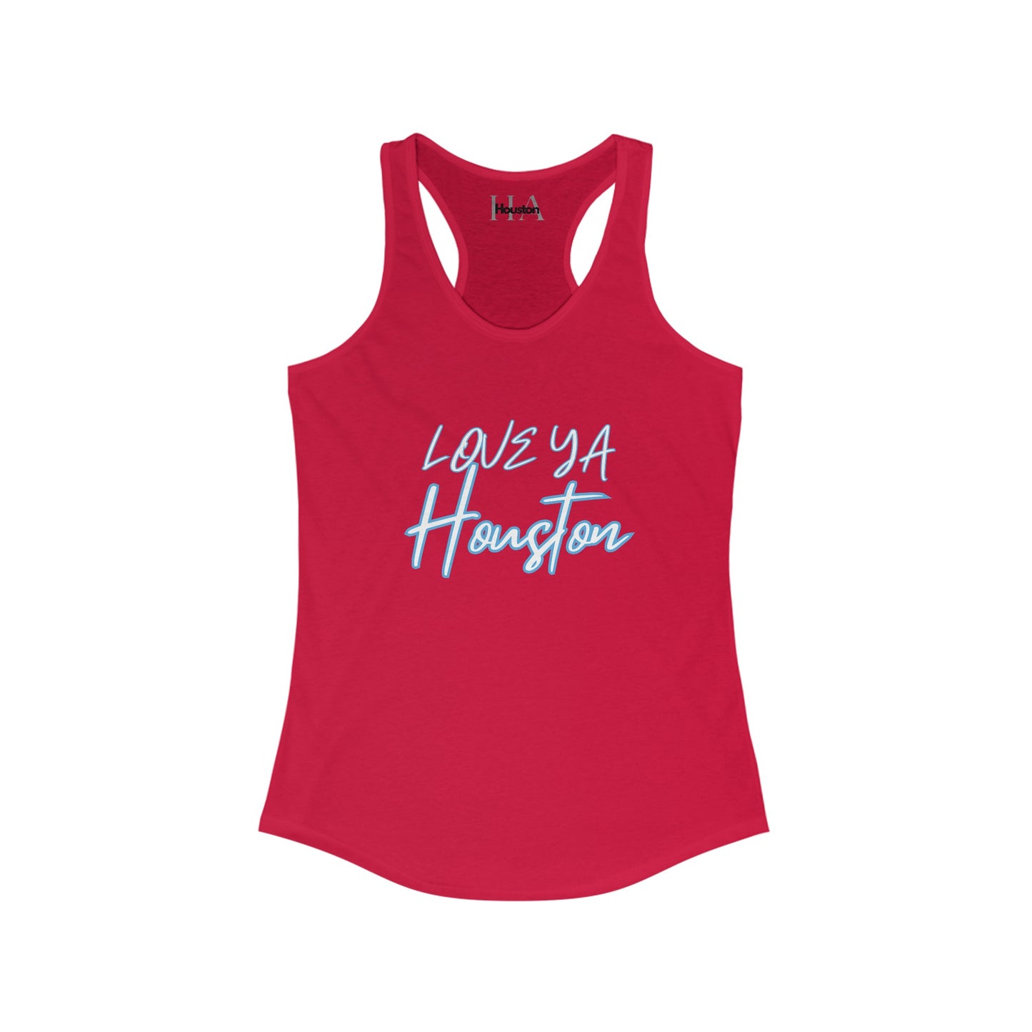 Love ya Houston in White Women's Ideal Racerback Tank