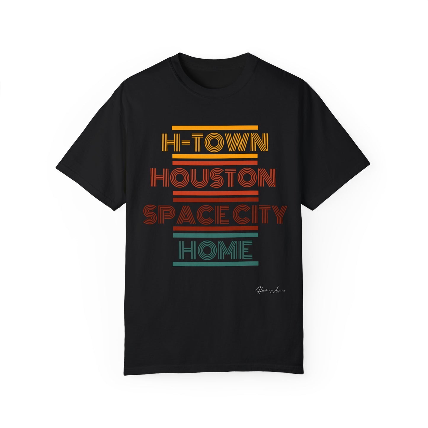 Houston is Home Unisex Garment-Dyed T-shirt