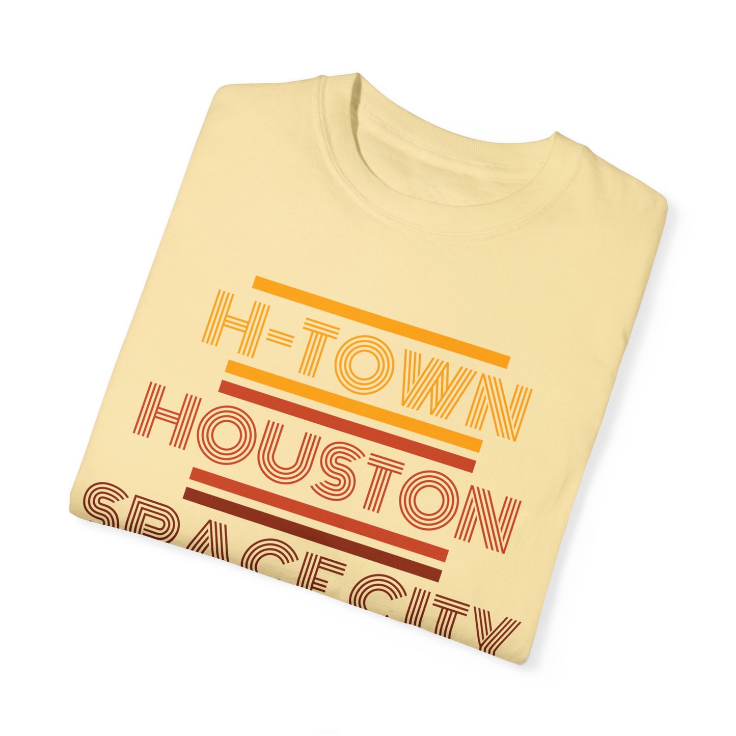 Houston is Home Unisex Garment-Dyed T-shirt