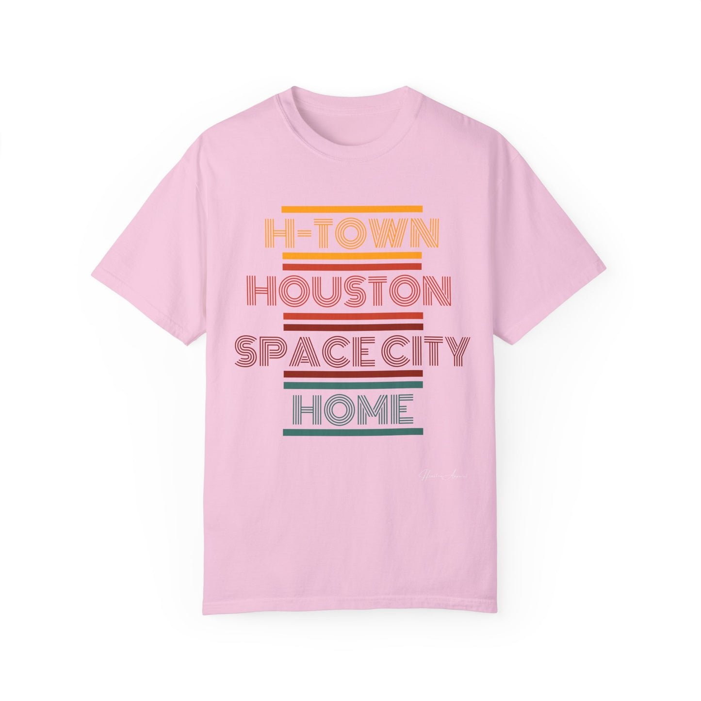 Houston is Home Unisex Garment-Dyed T-shirt